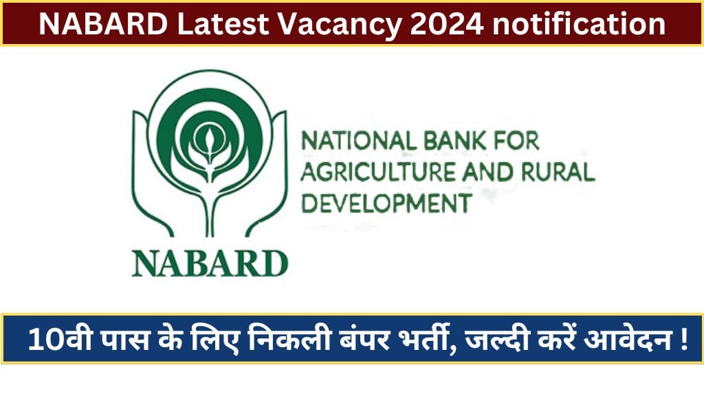 NABARD Latest Vacancy 2024 notification